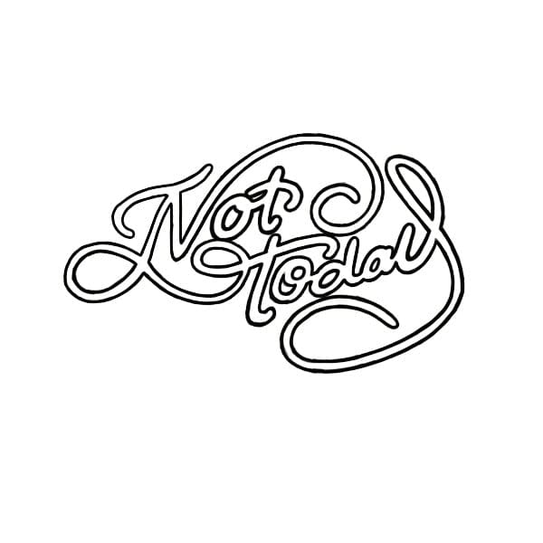 Not Today Line Art scART Temporary Tattoo Momentary Ink